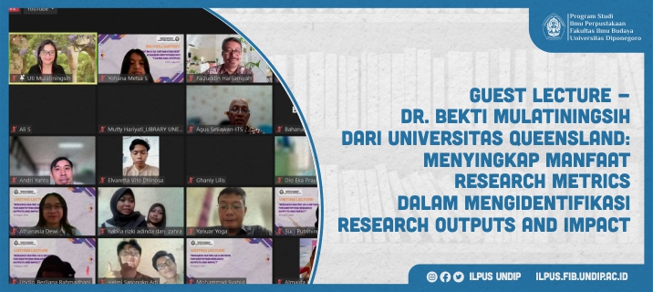 Guest Lecture-  Dr. Bekti Mulatiningsih dari Universitas Queensland: Menyingkap Manfaat Research Metrics dalam Mengidentifikasi Research Outputs and Impact