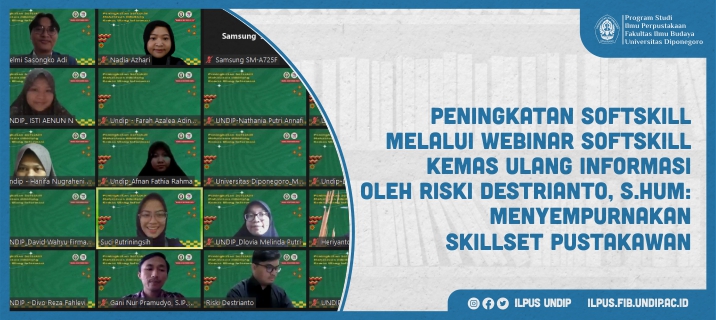 Peningkatan Softskill melalui Webinar Softskill Kemas Ulang Informasi oleh Riski Destrianto, S.Hum: Menyempurnakan skillset pustakawan