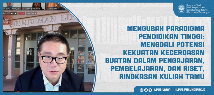 Mengubah Paradigma Pendidikan Tinggi: Menggali Potensi Kekuatan Kecerdasan Buatan dalam Pengajaran, Pembelajaran, dan Riset – Ringkasan Kuliah Tamu