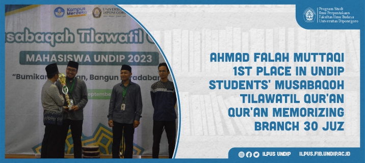 Ahmad Falah Muttaqi – 1st Place in Undip Students’ Musabaqoh Tilawatil Qur’an Qur’an Memorizing Branch 30 juz