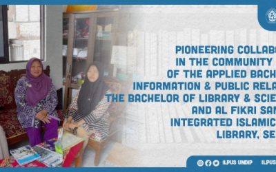 Pioneering Collaboration in the Community Service of The Applied Bachelor of Information and Public Relations – the Bachelor of Library and Science, FIB and SMP IT Al Fikri, Semarang