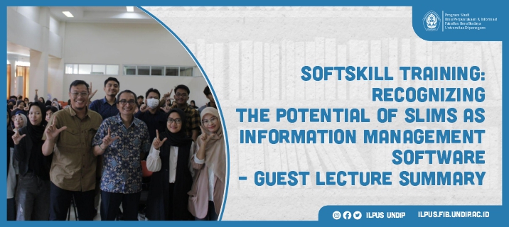 Softskill Training: Recognizing the Potential of SLiMS as Information Management Software – Guest Lecture Summary