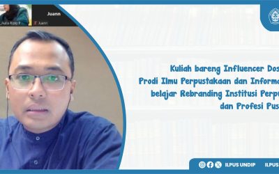 Kuliah bareng Influencer Dosen Asik, Prodi Ilmu Perpustakaan dan Informasi Undip belajar Rebranding Institusi Perpustakaan dan Profesi Pustakawan