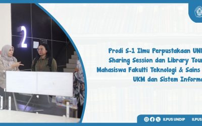 Prodi S-1 Ilmu Perpustakaan UNDIP Gelar Sharing Session dan Library Tour bersama Mahasiswa Fakulti Teknologi & Sains Maklumat UKM dan Sistem Informasi UNDIP
